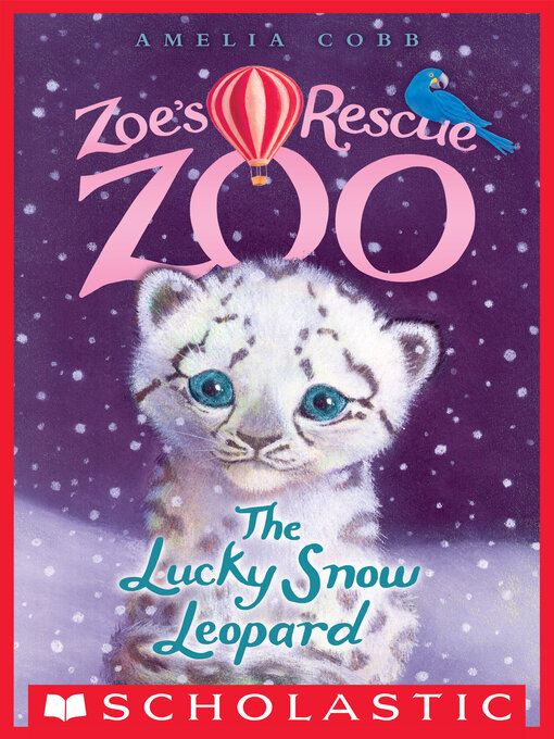 Title details for The Lucky Snow Leopard by Amelia Cobb - Wait list